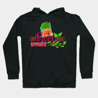 Unbeetable Effort! - Punny Garden Hoodie